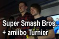 Super Smash Bros. + amiibo Turnier